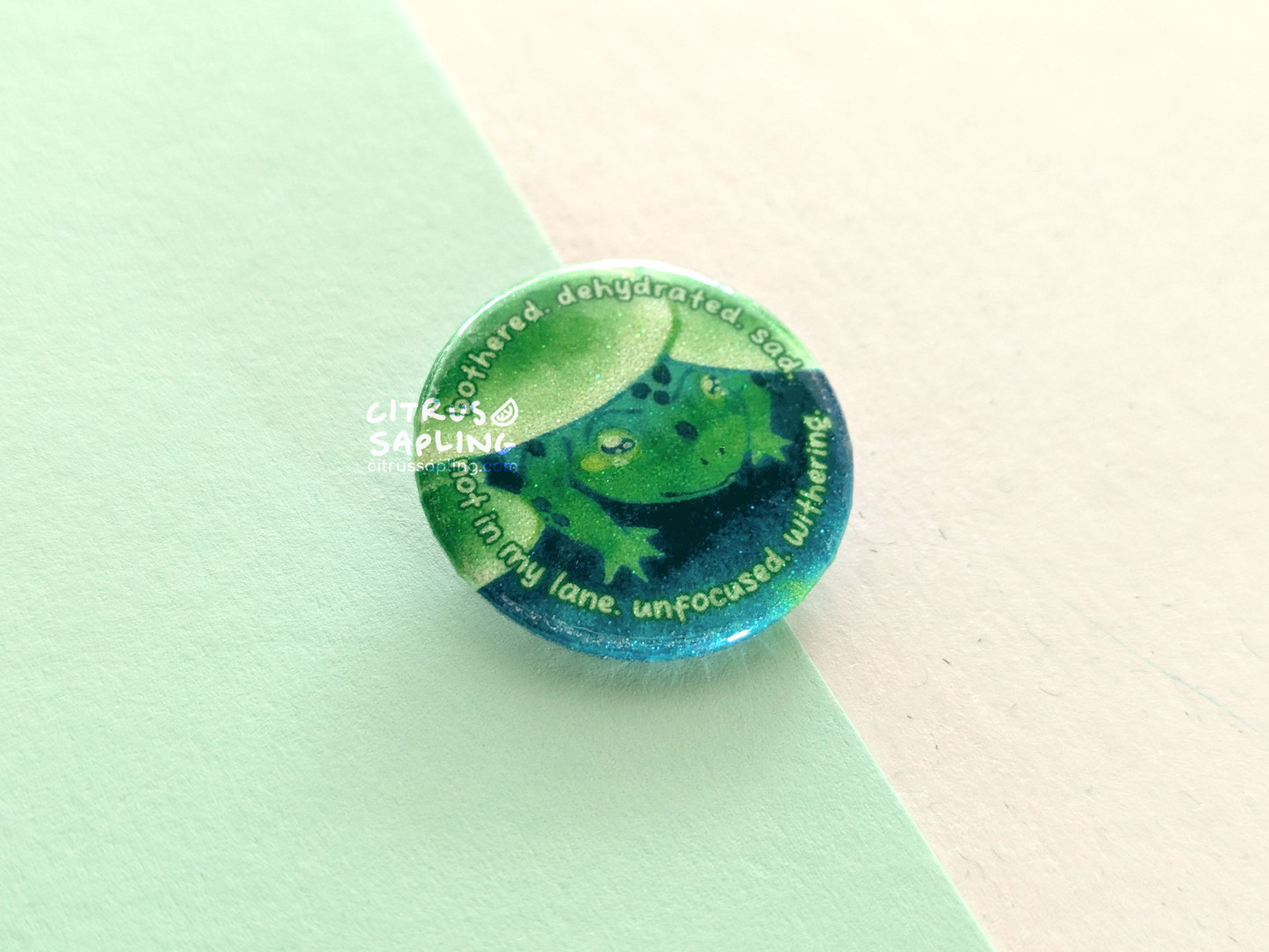 Bothered. Dehydrated. Frog Glitter Badge